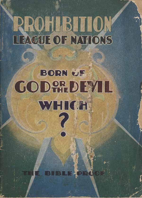 Prohibition League of Nations Born of God or the Devil- Which - Joseph Rutherford